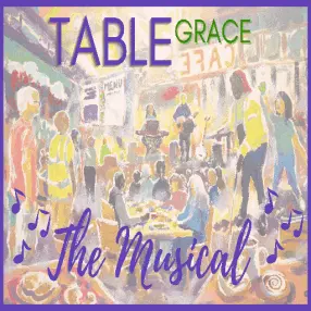 Table Grace The Musical